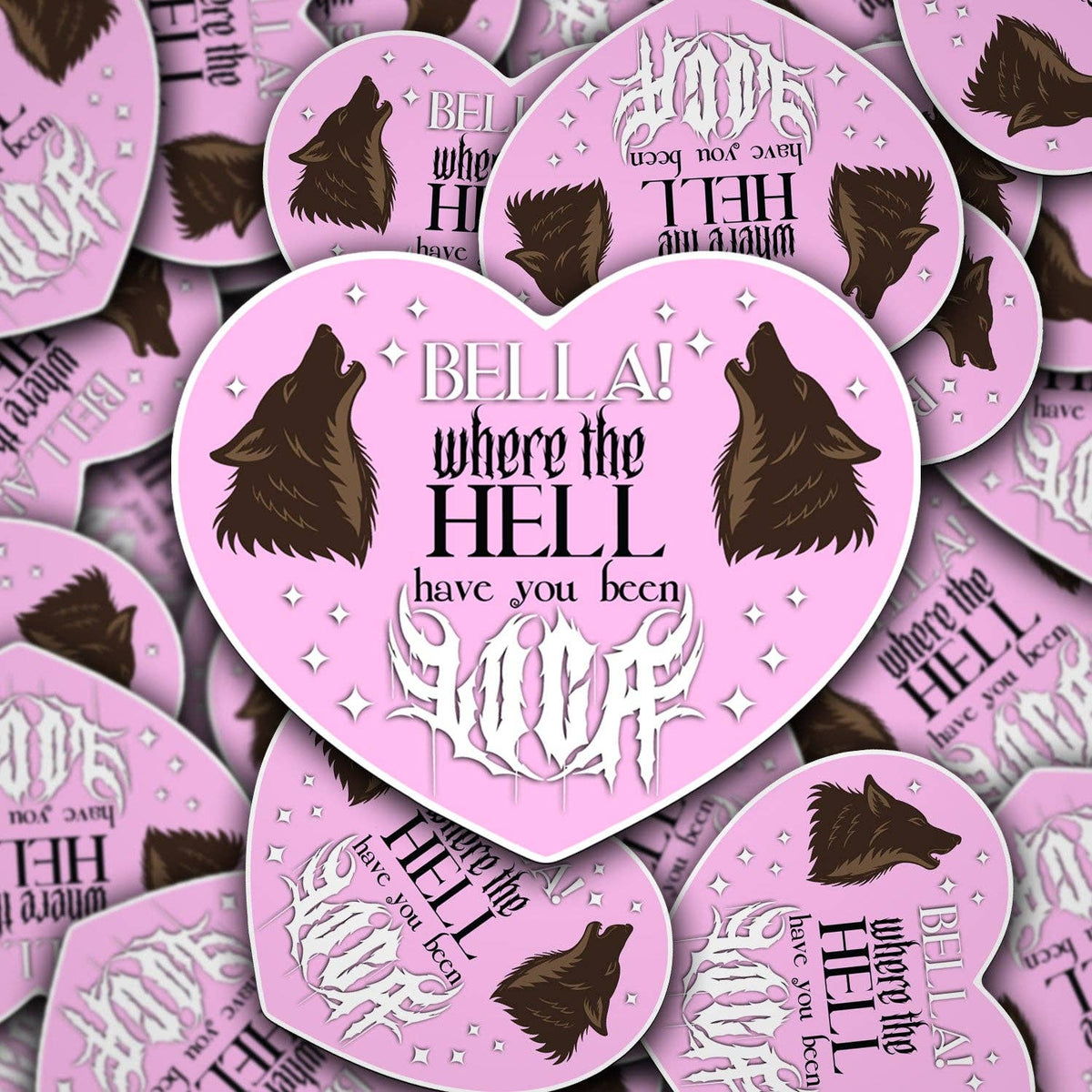 Vinyl Decal Bella! Where Have You Been Loca