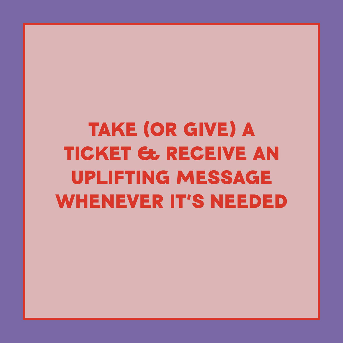 Take-a-Ticket: Affirmations