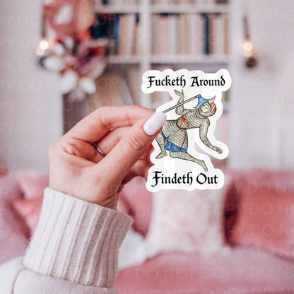 Fucketh Around and Findeth Out, Medieval Funny Sticker