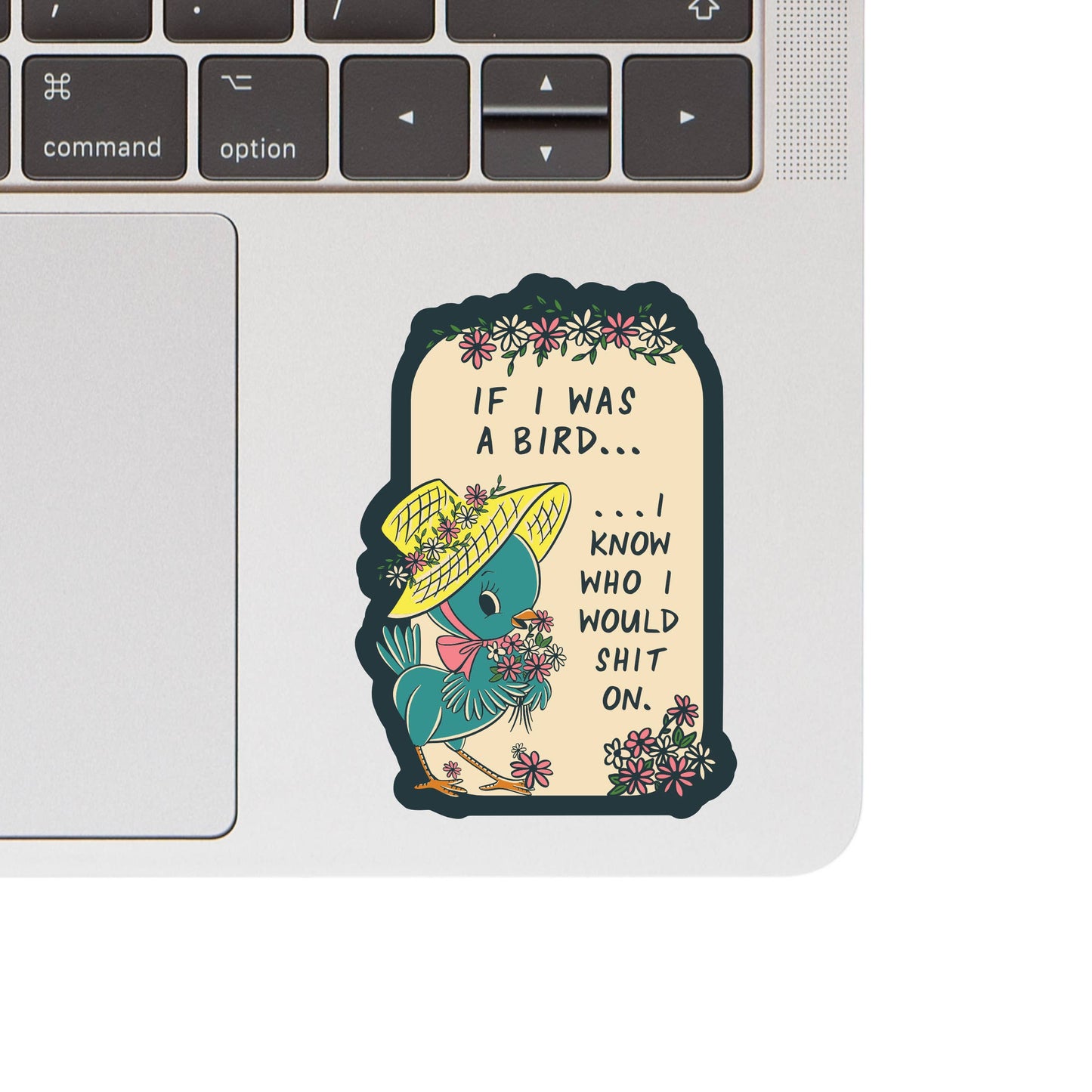 If I Was a Bird Funny Swear High Quality Vinyl Sticker