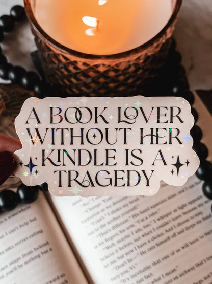 Fantasy Kindle Lover Tragedy Sticker: Black w/White text / Matte WITH laminate