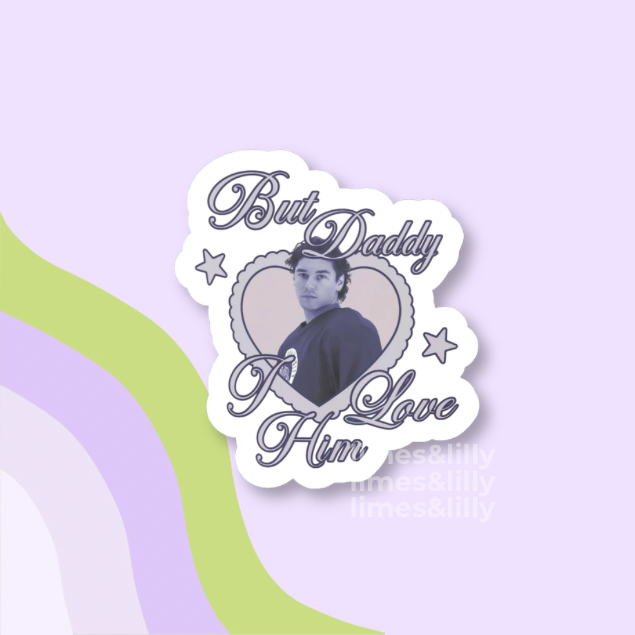 But Daddy I Love Him Off Campus Hockey Romance Vinyl Sticker: Glossy