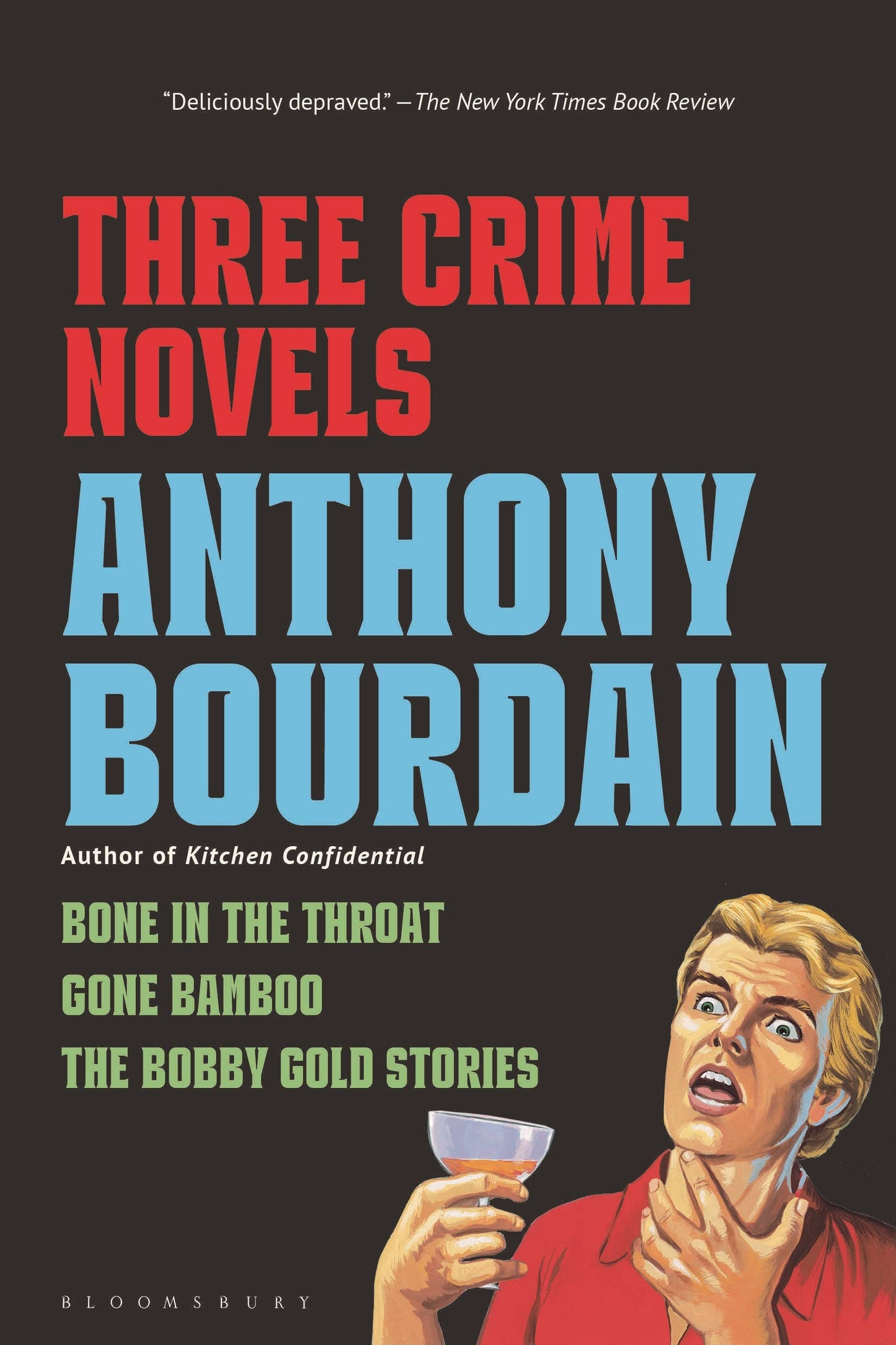 Three Crime Novels By Anthony Bourdain