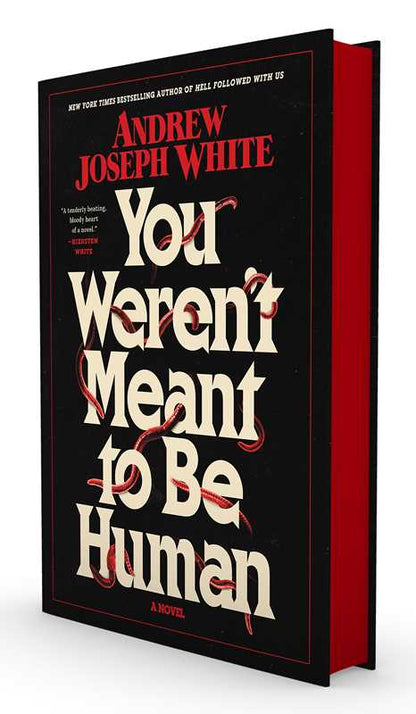 You Weren't Meant to Be Human by Andrew Joseph White: Hardcover; 336 pages / English