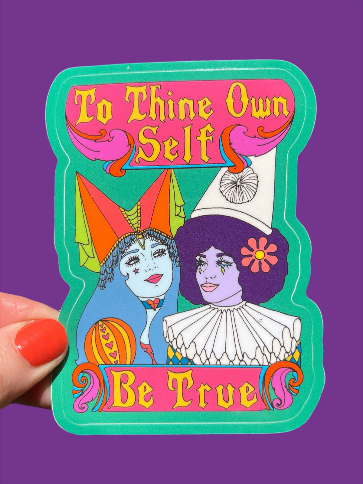 To Thine Own Self Be True STICKER 3 Inch