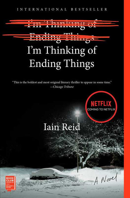 I'm Thinking of Ending Things by Iain Reid: Paperback; 240 pages / English