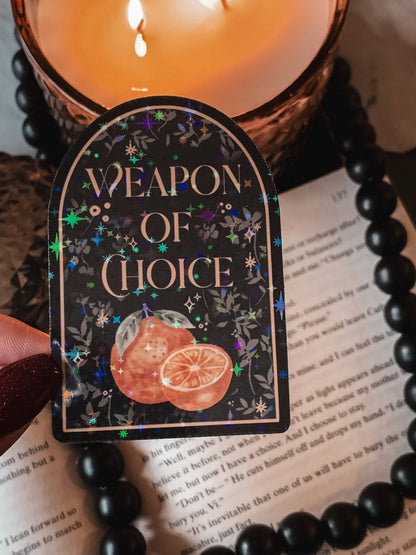 Weapon of Choice Sticker: Matte WITH laminate