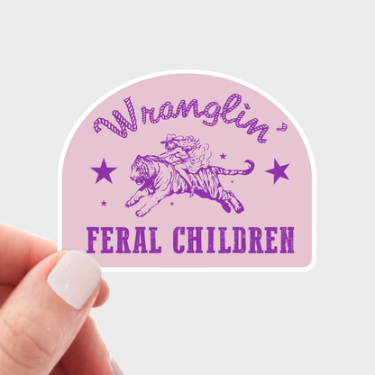 Wranglin' Feral Children Sticker - cowgirl, tiger, mom, kids