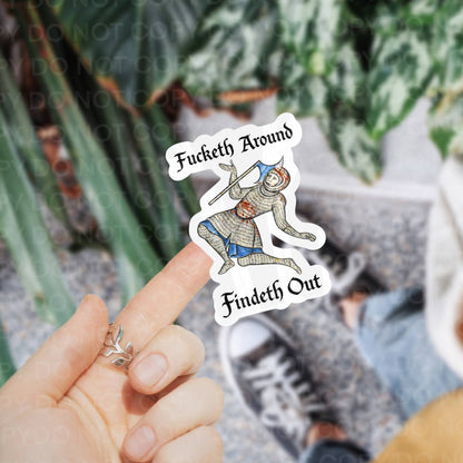 Fucketh Around and Findeth Out, Medieval Funny Sticker