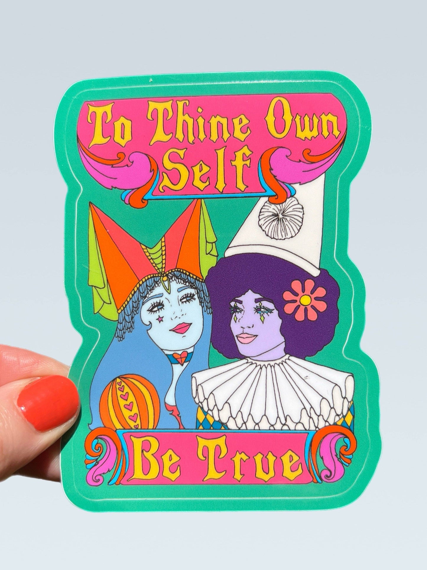 To Thine Own Self Be True STICKER 3 Inch