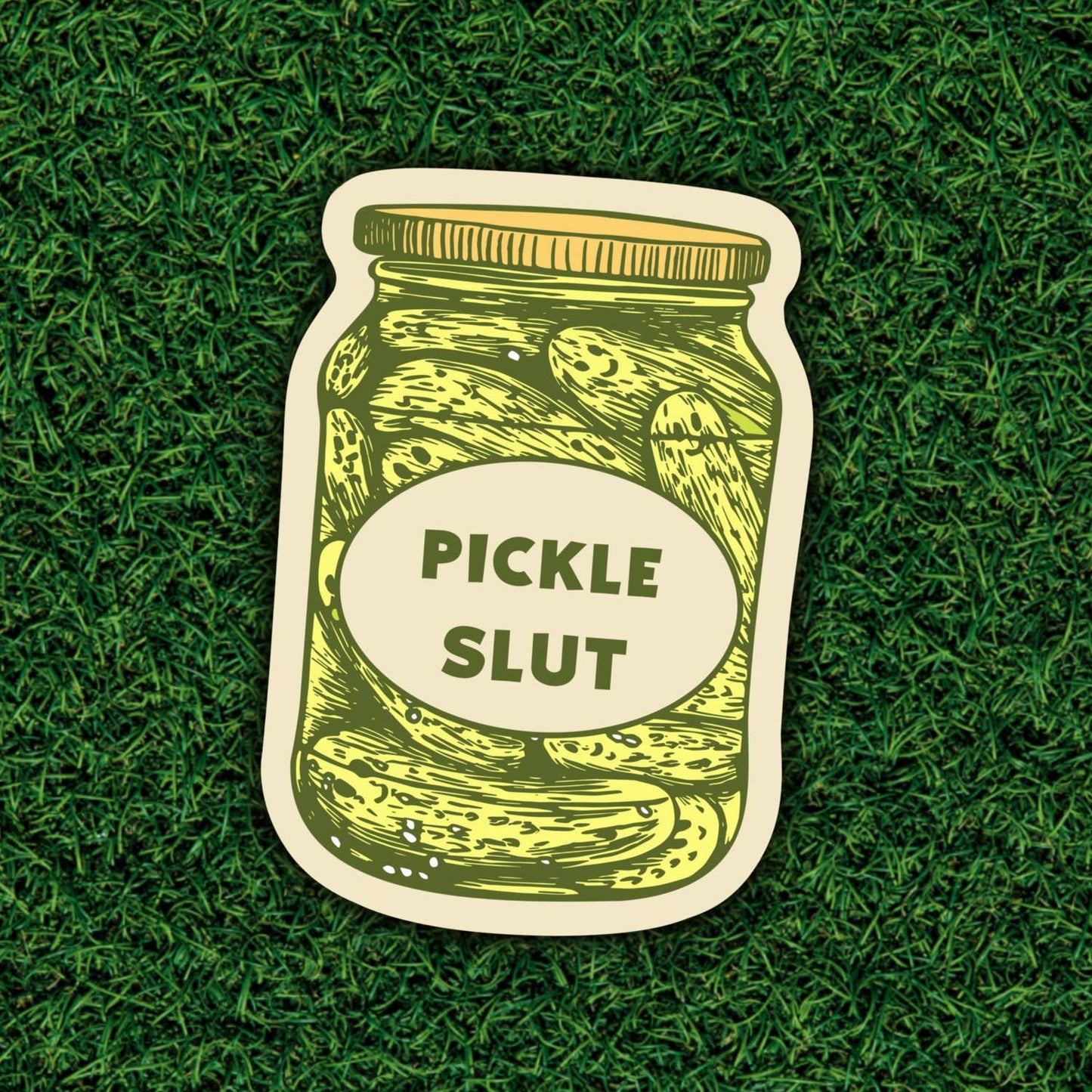 Pickle Slut, Aint no shame in the game, funny sticker