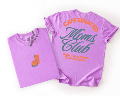 Caffeinated Moms Club | Graphic Tee | Motherhood Everyday Wear: Neon violet / Large