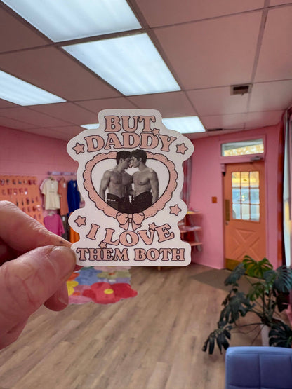 “But Daddy I Love them Both” Heated Rivalry sticker