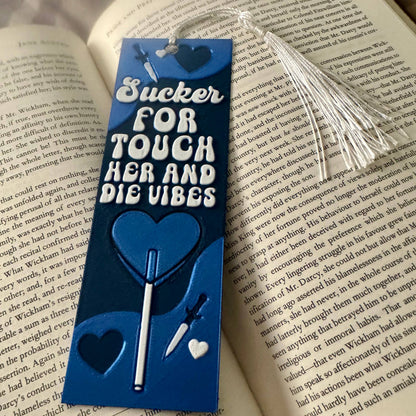 Sucker For Touch Her and Die Vibes 3D Bookmark