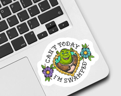 Can’t Today I’m Swamped Sticker