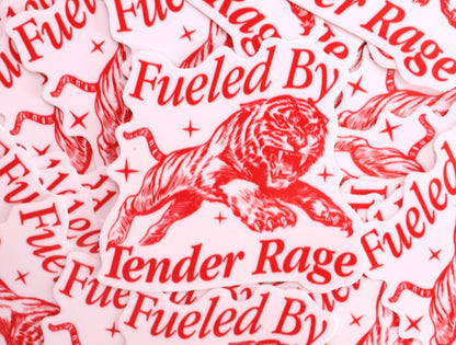 "Fueled By Tender Rage" Sticker