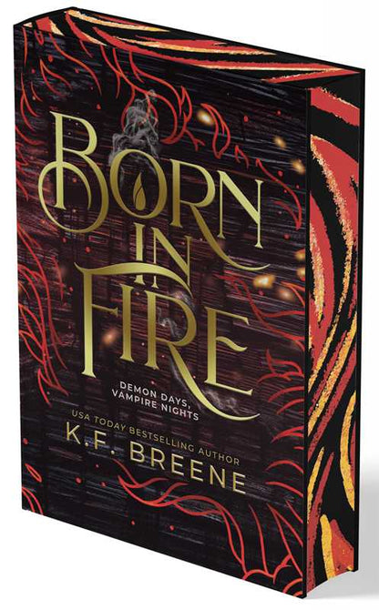 Born in Fire (Demon Days, Vampire Nights, Book 1) by K.F. Breene: Hardcover; 448 pages / English