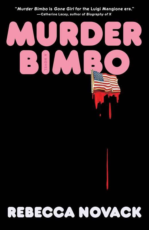 Murder Bimbo by Rebecca Novack: Hardcover; 224 pages / English